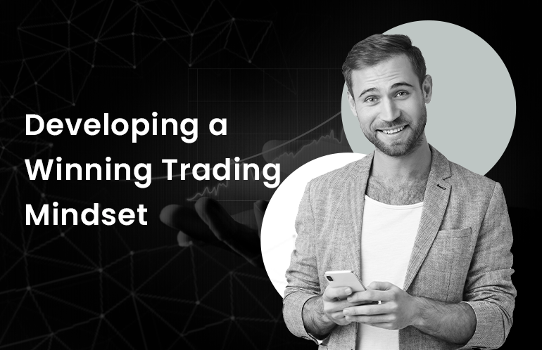 Developing a Winning Trading Mindset